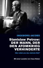 Cover-Bild Stanislaw Petrow: Der Mann, der den Atomkrieg verhinderte