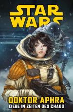 Cover-Bild Star Wars Comics: Doktor Aphra IV: Liebe in Zeiten des Chaos