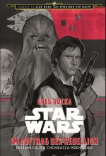 Cover-Bild Star Wars: Im Auftrag der Rebellion - Ein Han Solo und Chewbacca-Abenteuer (Journey to Star Wars: Das Erwachen der Macht)