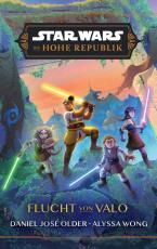 Cover-Bild Star Wars Jugendroman: Die Hohe Republik - Flucht von Valo
