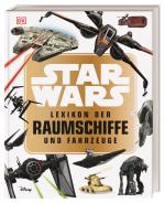 Cover-Bild Star Wars™ Lexikon der Raumschiffe und Fahrzeuge