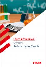 Cover-Bild STARK Abitur-Training - Chemie Rechnen in der Chemie