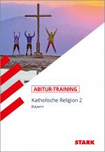 Cover-Bild STARK Abitur-Training - Katholische Religion Band 2 - Bayern