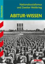 Cover-Bild STARK Abitur-Wissen - Geschichte Nationalsozialismus und Zweiter Weltkrieg