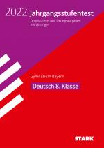 Cover-Bild STARK Jahrgangsstufentest Gymnasium 2022 - Deutsch 8. Klasse - Bayern