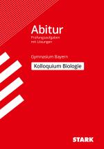 Cover-Bild STARK Kolloquiumsprüfung Bayern - Biologie