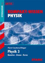 Cover-Bild STARK Kompakt-Wissen Gymnasium - Physik Oberstufe Band 3