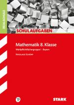 Cover-Bild STARK Schulaufgaben Realschule - Mathematik 8. Klasse Gruppe I - Bayern