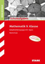 Cover-Bild STARK Schulaufgaben Realschule - Mathematik 9. Klasse Gruppe II/III - Bayern