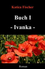 Cover-Bild Starke Frauen / Buch I - Ivanka