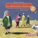 Cover-Bild Starke Stücke. Johann Sebastian Bach: Das Weihnachts-Oratorium