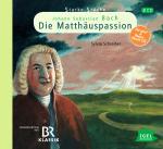 Cover-Bild Starke Stücke. Johann Sebastian Bach - Die Matthäuspassion