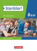 Cover-Bild Startklar! - Wirtschaft und Beruf - Mittelschule Bayern - 8. Jahrgangsstufe
