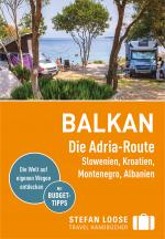 Cover-Bild Stefan Loose Reiseführer Balkan, Die Adria-Route. Slowenien, Kroatien, Montenegro, Albanien