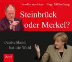 Cover-Bild Steinbrück oder Merkel?