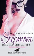 Cover-Bild Stepmom - die geile Stiefmutter | Erotische Geschichten