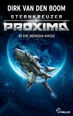 Cover-Bild Sternkreuzer Proxima - Die Meridia-Krise