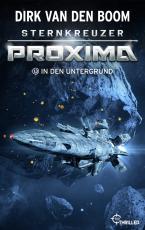 Cover-Bild Sternkreuzer Proxima - In den Untergrund