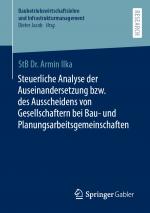 Cover-Bild Steuerliche Analyse der Auseinandersetzung bzw. des Ausscheidens von Gesellschaftern bei Bau- und Planungsarbeitsgemeinschaften
