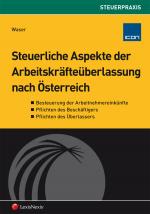 Cover-Bild Steuerliche Aspekte der Arbeitskräfteüberlassung nach Österreich