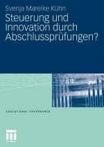 Cover-Bild Steuerung und Innovation durch Abschlussprüfungen?