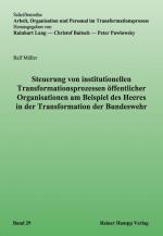 Cover-Bild Steuerung von institutionellen Transformationsprozessen öffentlicher Organisationen am Beispiel des Heeres in der Transformation der Bundeswehr
