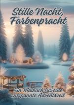 Cover-Bild Stille Nacht, Farbenpracht