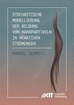 Cover-Bild Stochastische Modellierung der Bildung von Nanopartikeln in reaktiven Strömungen