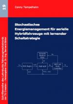 Cover-Bild Stochastisches Energiemanagement für serielle Hybridfahrzeuge mit lernender Schaltstrategie