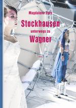 Cover-Bild Stockhausen unterwegs zu Wagner