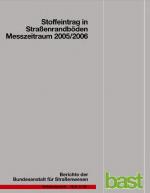 Cover-Bild Stoffeintrag in Straßenrandböden - Messzeitraum 2005/2006