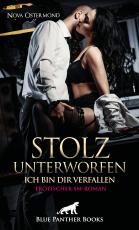 Cover-Bild Stolz unterworfen - Ich bin dir verfallen | Erotischer SM-Roman