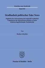 Cover-Bild Strafbarkeit politischer Fake News.