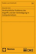 Cover-Bild Strafrechtliche Probleme des Angriffs und der Verteidigung in Computernetzen