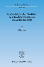 Cover-Bild Strafverfolgung bei Straftaten von Bundeswehrsoldaten im Auslandseinsatz.