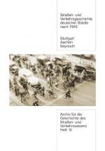Cover-Bild Strassen- und Verkehrsgeschichte deutscher Städte nach 1945