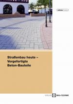 Cover-Bild Straßenbau heute: Vorgefertigte Beton-Bauteile