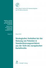 Cover-Bild Strategisches Verhalten bei der Nutzung von Patenten in Standardisierungsverfahren aus der Sicht des europäischen Kartellrechts