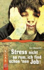 Cover-Bild Stress nicht so rum, ich find schon ’nen Job!