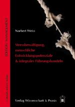 Cover-Bild Stressbewältigung, menschliche Entwicklungspotenziale & integrales Führungshandeln