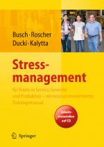 Cover-Bild Stressmanagement für Teams in Service, Gewerbe und Produktion - ein ressourcenorientiertes Trainingsmanual