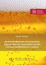 Cover-Bild Strukturelle Merkmale und sensorische Eigenschaften der Isohumulone und der chemisch modifizierten Iso-α-Säuren