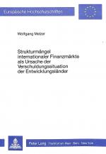 Cover-Bild Strukturmängel internationaler Finanzmärkte als Ursache der Verschuldungssituation der Entwicklungsländer