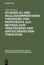 Cover-Bild Studien zu den Pauluskommentaren Theodors von Mopsuestia als Beitrag zum Verständnis der antiochenischen Theologie