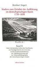 Cover-Bild Studien zum Zeitalter der Aufklärung im deutschsprachigen Raum 1750–1850. Band II: Gesammelte Studien zum Literarischen Leben der Goethezeit, zur Sozialgeschichte der Literatur, zu den Konfessionskulturen, zur Alphabetisierung