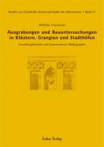 Cover-Bild Studien zur Geschichte, Kunst und Kultur der Zisterzienser / Ausgrabungen und Bauuntersuchungen in Klöstern, Grangien und Stadthöfen