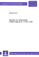 Cover-Bild Studien zur Geschichte Papst Eugens III. (1145-1153)