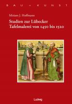 Cover-Bild Studien zur Lübecker Tafelmalerei von 1450-1520
