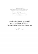 Cover-Bild Studien zur Verwaltung des ptolemäischen Ägypten: das Amt des Basilikos Grammateus