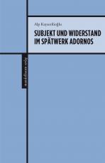 Cover-Bild Subjekt und Widerstand im Spätwerk Adornos